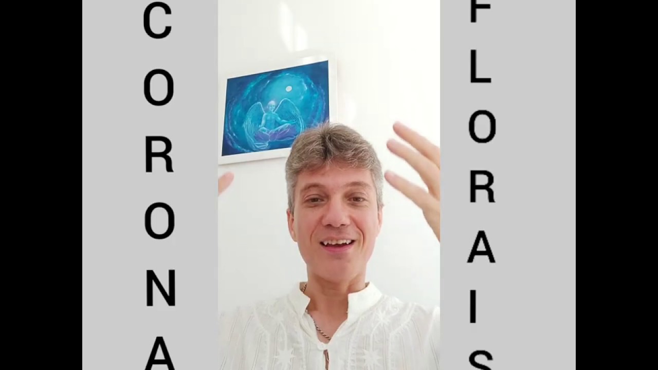 Corona vírus e os Florais