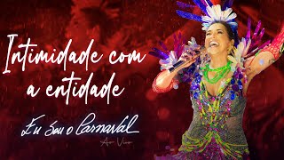 Daniela Mercury - Intimidade com a Entidade (Eu Sou o Carnaval Ao Vivo)