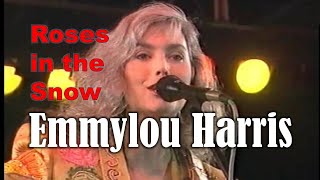 EMMYLOU HARRIS - Roses In The Snow