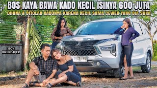 BOS KAYA BAWA KADO KECIL ISINYA KUNCI PAJERO DI TOLAK & DIHINA SAMA CEWEK IDAMAN - 100% BIKIN BAPER