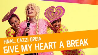 FINALEN: Cazzi Opeia - Give My Heart a Break