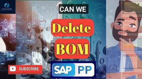 Dag 26 - Kunnen we een BOM in SAP verwijderen? | Verwijderingsvlag in SAP BOM