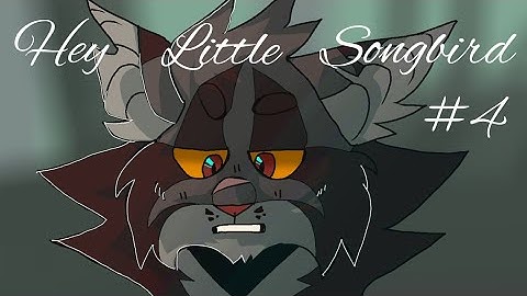 Hey Little Songbird | 1 week Tigerstar and Sasha MAP [ 4 ]