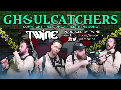 GhoulCatchers Theme Song - Prod. By Twine