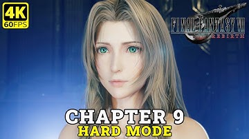 Final Fantasy 7 Rebirth - Chapter 9 (Hard Mode) Gameplay Walkthrough | 4K No Commentary