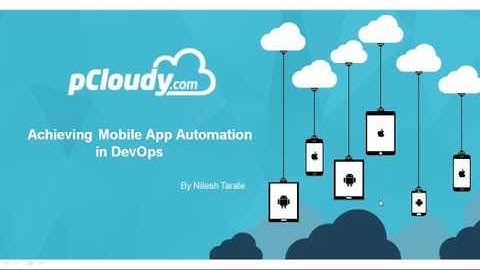 Achieving Mobile App Automation in DevOps