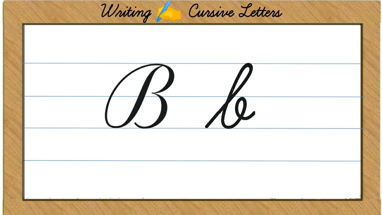 Writing Cursive - Capital Letter B and Small Letter b