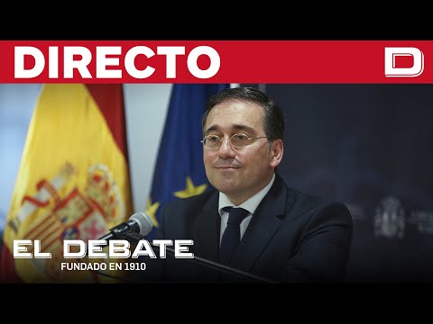 DIRECTO | Comparecencia especial de Albares para responder a Javier Milei