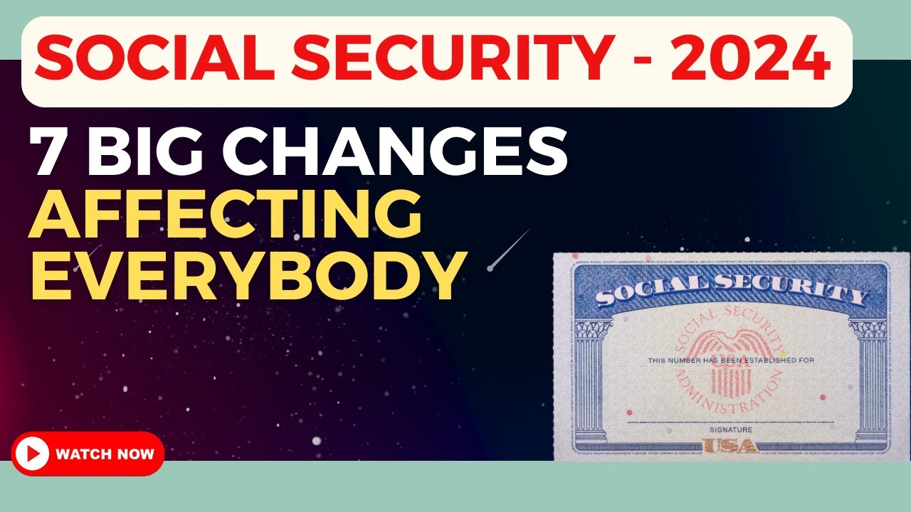 Attention: Social Security Changes in 2024 That Will Impact You! - YouTube
