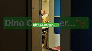 Your coworker with the dinosaur  facts...