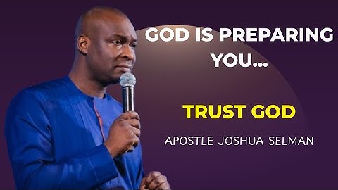 God Is Preparing You in Secret—Don’t Abort This Process!   Apostle Joshua Selman