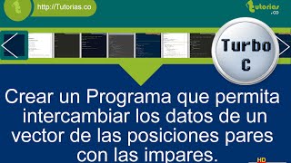 arrays – turbo C (intercambiar vector posiciones pares con las impares)
