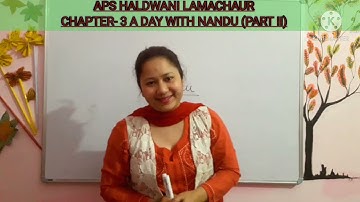 Grade- 4 EVS Chapter- 3  A Day with Nandu (Part- II)