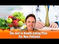 The just in health eating plan  for new patients
