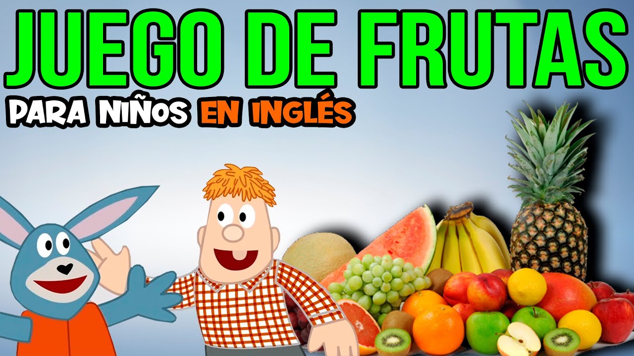 JUEGO EN : frutas conoces en INGLÉS ? - YouTube