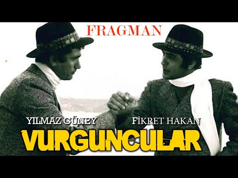 Vurguncular Türk Filmi | FRAGMAN | YILMAZ GÜNEY