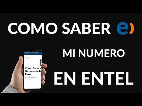 Cómo Saber Cuál es mi Número de Móvil Entel Perú