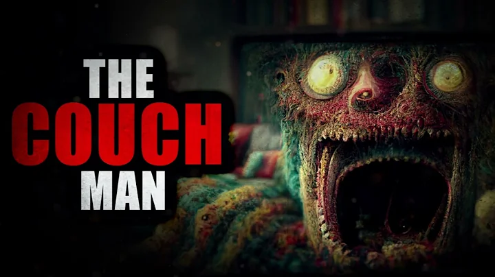 The Couch Man | Creepypasta Storytime