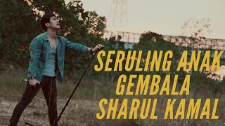 Sharul Kamal - Seruling Anak Gembala | Cover (2021)