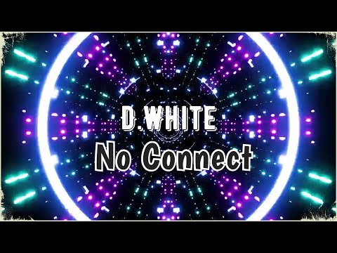 D.White - No Connect . New Italo Disco, Euro Disco, Europop, Best Music