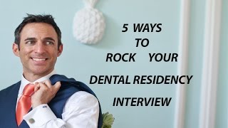 5 Rockstar Tips to Nail Your Dental Residency Interview