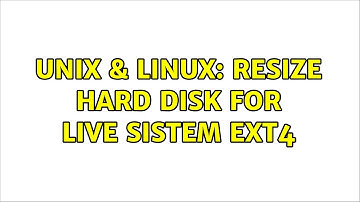 Unix & Linux: resize hard disk for live sistem ext4 (3 Solutions!!)