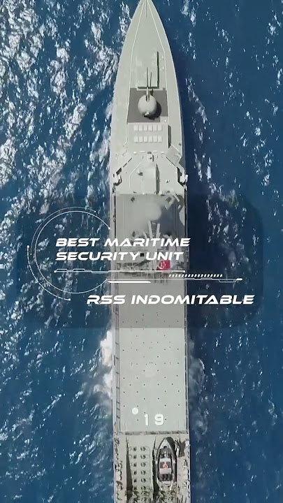 Best Maritime Security Unit – RSS Indomitable
