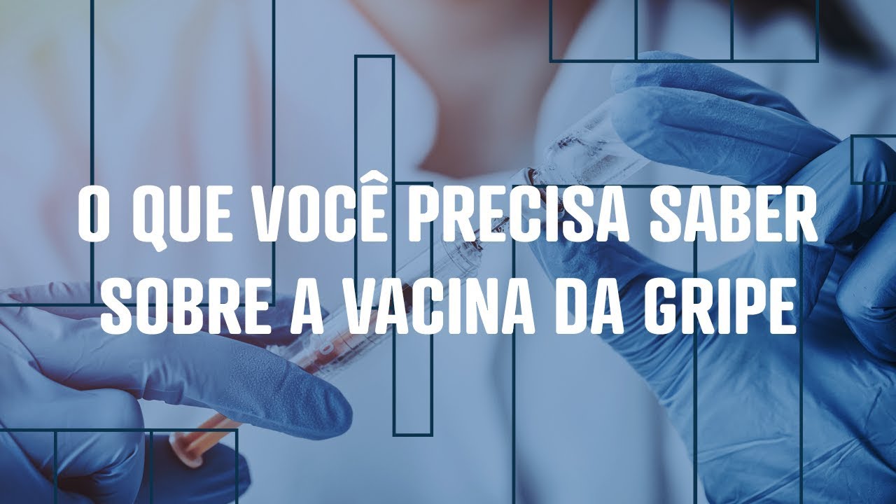 O que você precisa saber sobre a vacina da gripe