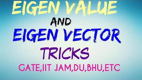 Eigen Vector Tricks|GATE 2022|Linear algebra Tricks||Gate eigenvalues and eigenvectors tricks