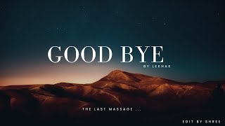 Good bye/lekhak/lyrics video