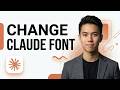 Customize Claude AI Chat Font (Quick Guide)