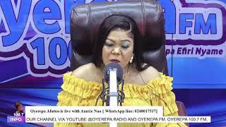 Oyerepa Afutuo is live with Auntie Naa || 15-05-2024 || Whatsapp 0248017517