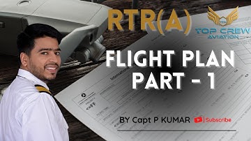 RTR(A) PART - I | FLIGHT PLAN PART-1 | HOW TO READ AND FILE FLIGHT PLAN | ALL ABOUT ICAO FLIGHT PLAN