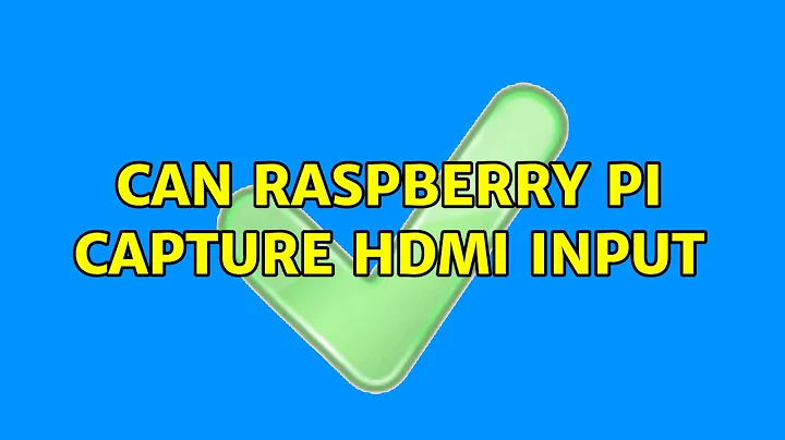 Can Raspberry PI capture HDMI input (2 Solutions!!)