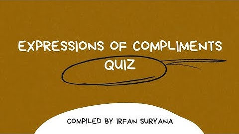 Expressions of Compliments Quiz || Latihan Soal Bahasa Inggris dengan Google Form #compliments #quiz