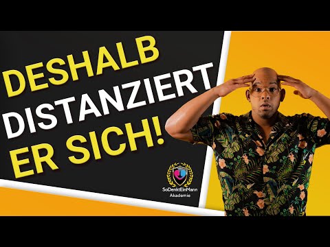 Er DISTANZIERT sich? - DAS ist der GRUND!?