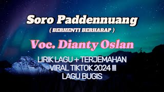 SORO PADDENNUANG -DIANTY OSLAN | LIRIK & TERJEMAHAN | Cipt.Zankrewo | Lagu Bugis Viral