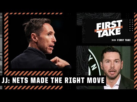 JJ Redick says the Nets made the right move with Steve Nash: 'He had lost this group!' | First Take