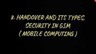 #8 Handover & It’s Types in GSM, Security In GSM - Security Mechanisms|MC| screenshot 5