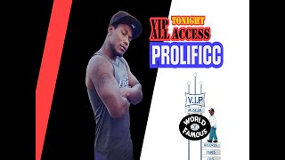 VIP ALL ACCESS Tonight with PROLIFICC