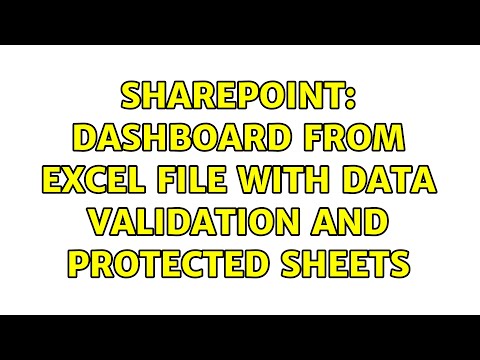 Sharepoint: Dashboard from Excel file with Data Validation and Protected Sheets