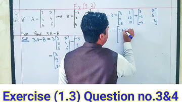 Class 9th Exercise (1.3) Question no.3&4 || Class 9th maths chapter 1 Matrices kpk textbook maths