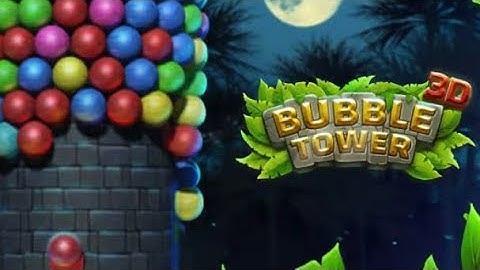 Bubble Tower 3D