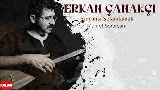 Erkan Çanakçı - Marifet Sorarsan I Geçmişi Selamlamak © 2022 Kalan Müzik Resimi