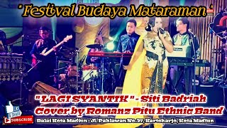 LAGI SYANTIK - Siti Badriah Cover by Romanz Pitu Ethnic Band screenshot 2