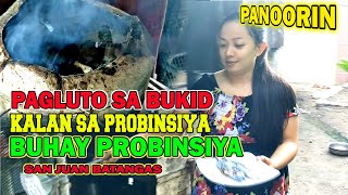 BUHAY PROBINSIYA | PAGLULUTO GAMIT ANG KALAN SA PROBINSIYA | SAN JUAN BATANGAS