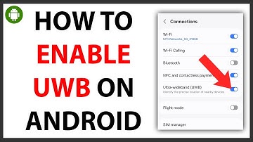 How to Enable Ultra-wideband (UWB) on Android [QUICK GUIDE]