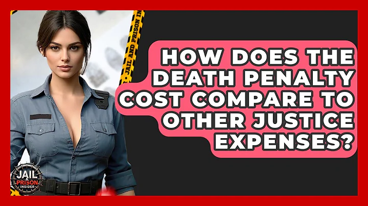 How Does The Death Penalty Cost Compare To Other Justice Expenses? - Jail & Prison Insider