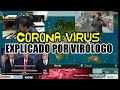 Corona virus explicado por VIRÓLOGO