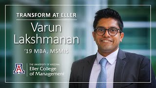 Transform at Eller | Varun Lakshmanan '19 MBA, MSMIS